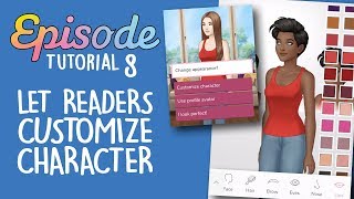 LET READERS CUSTOMIZE CHARACTER  Episode Limelight Tutorial 8 [upl. by Ennobe]