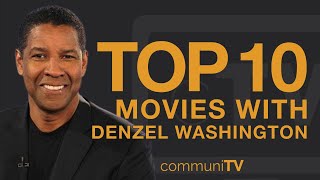 Top 10 Denzel Washington Movies [upl. by Bernadene]