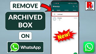 How to Remove Archived Box from Top of WhatsApp New Update [upl. by Toddie805]