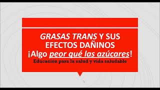 Las perjudiciales GRASAS TRANS [upl. by Deerdre]