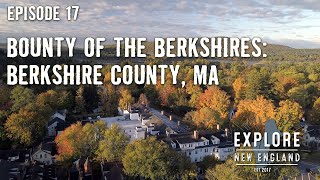 Ep 17 Bounty of the Berkshires Berkshire County MA [upl. by Aretahs]