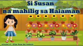 SI SUSAN NA MAHILIG SA HALAMAN  KWENTONG PAMBATA [upl. by Nappy831]