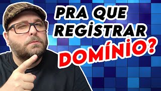 Por que REGISTRAR um DOMÍNIO O que é um domínio [upl. by Ihcelek]