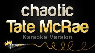 Tate McRae  chaotic Karaoke Version [upl. by Einahpit]