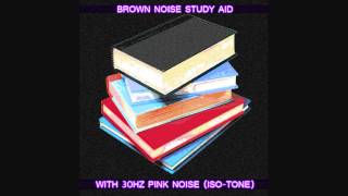 Study Aid 8  Focus amp Concentration  Brown Noise  Pink Noise 30Hz [upl. by Birch]