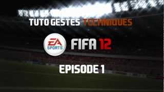 TUTO Fifa 12  Les Gestes Techniques Episode 1 [upl. by Eihctir]