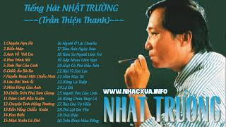 Tiếng Hát NHẬT TRƯỜNG Trần Thiện Thanh  Những Nhạc Phẩm Hay Nhất Sự Nghiệp [upl. by Yadsendew]