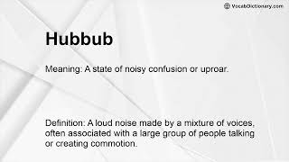 Hubbub Meaning [upl. by Pentheas]