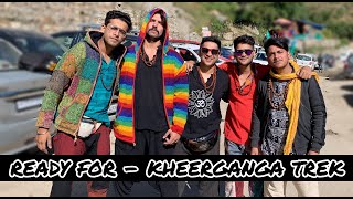 Ready For  Kheerganga Trek  Ep  3 [upl. by Arayk]