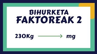 Bihurketa Faktoreak 2 [upl. by Assirt209]