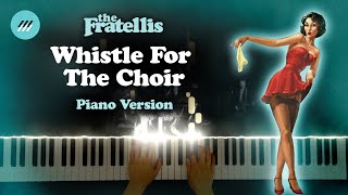 WHISTLE FOR THE CHOIR  The Fratellis  Costello Music Piano Version [upl. by Fe]