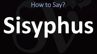 How to Pronounce Sisyphus CORRECTLY [upl. by Minnaminnie]