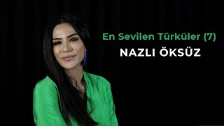 NAZLI ÖKSÜZ  En Sevilen Türküler 7 Akustik [upl. by Clevey434]