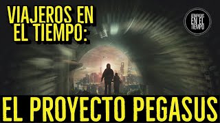 VIAJEROS EN EL TIEMPO EL PROYECTO PEGASUS [upl. by Allimac]