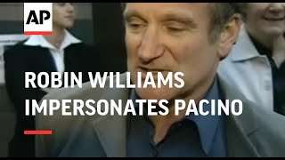 Robin Williams impersonates Al Pacino [upl. by Hannala]