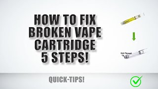 How to fix a BROKEN or CLOGGED vape pen cartridge Hack UPDATE THC oil cart non working 2021 [upl. by Roybn]