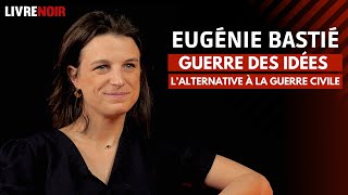 Eugénie Bastié  La guerre des idées [upl. by Mia919]