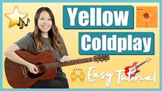 Yellow Guitar Lesson Tutorial EASY  Coldplay Chords  Strumming  Full Cover [upl. by Danyluk]