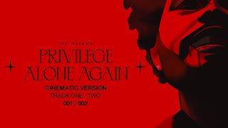 The Weeknd  Privilege  Alone Again Cinematic Version V2 [upl. by Naivart]