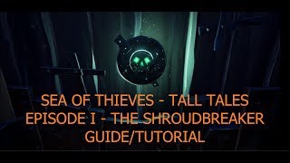 Sea of Thieves  The Shroudbreaker  Tall Tales  GuideWalkthrough [upl. by Osswald]