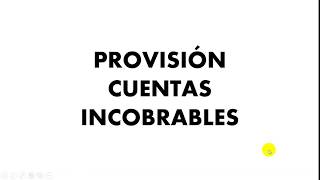 PROVISION CUENTAS INCOBRABLES [upl. by Gardas]