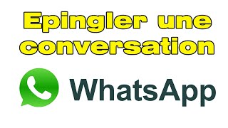 Comment epingler une conversation WhatsApp épingler une discussion [upl. by Soirtemed]