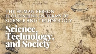 Science Technology and Society 8  The Human Person Flourishing in Terms of Science and Technology [upl. by Yralam]