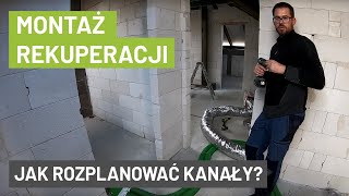 Montaż rekuperacji Rozplanowanie kanałów wentylacyjnych [upl. by Arola]