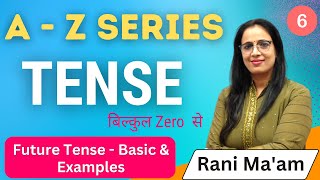 Tense  Part  6  English Grammar for beginners in hindi  Future Tense  Rani Maam [upl. by Ellinnet325]