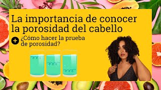 La importancia de conocer la porosidad del cabello  Prueba de porosidad [upl. by Nylarac215]