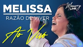 Melissa  Razão de Viver  Ao Vivo [upl. by Notgnirrac]