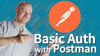 How to Set Up Basic Auth with Postman [upl. by Lowndes539]