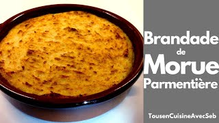 BRANDADE de MORUE PARMENTIÈRE Tous en cuisine avec Seb [upl. by Drannek]