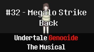 Undertale Genocide The Musical  Megalo Strike Back [upl. by Dalli773]