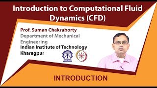 Computational Fluid Dynamics by Prof Suman Chakraborty [upl. by Kenweigh]