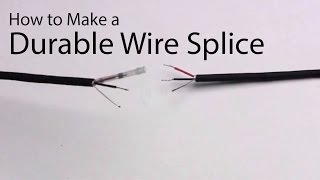 How to Make a Durable Wire Splice [upl. by Carlisle]