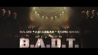 Majoe feat Kollegah amp Farid Bang ► BADT ◄  official Video  prod by Joznez amp Saiya [upl. by Labannah891]