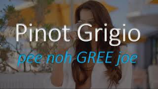 How to Pronounce Pinot Grigio Italian Wine Pronunciation [upl. by Yona437]