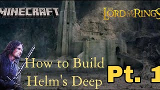 PART ONE How to build Helm’s Deep from LOTR in Minecraft [upl. by Haily609]