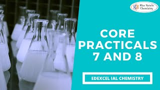 Core Practicals 7 and 8  Edexcel IAS Chemistry Unit 3 [upl. by Goldie]