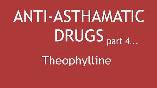 AntiAsthmatic Drugs Part 4 Pharmacology of Theophylline  Dr Shikha Parmar [upl. by Ayinat]