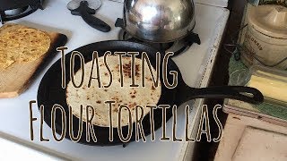 Toasting Flour Tortillas [upl. by Dleifxam647]