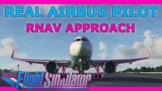 A320 RNAV Approach Tutorial with a Real Airbus Pilot Flybywire A32NX MSFS [upl. by Endres]