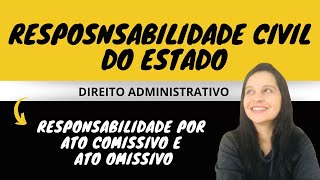 RESPONSABILIDADE CIVIL DO ESTADO  DIREITO ADMINISTRATIVO [upl. by Elac202]