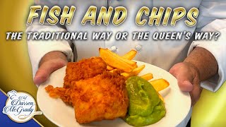 British Fish and Chips  The Traditional Way or The Queens Way  Part 1 [upl. by Meehar]