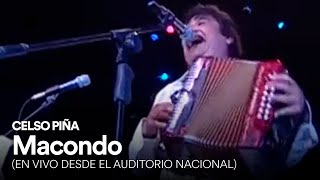 Celso Piña  Macondo En Vivo Desde el Auditorio Nacional [upl. by Yleve]