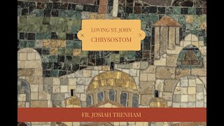 Loving St John Chrysostom [upl. by Yvel]