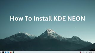 How To Install KDE Neon [upl. by Sanjiv]