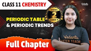 Classification of Elements amp Periodicity in Properties Full Chapter  Class 11 Chemistry Chapter 3 [upl. by Herv]