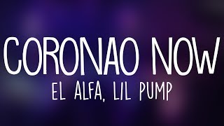 El Alfa x Lil Pump  Coronao Now Letra  Lyrics [upl. by Eniluj28]